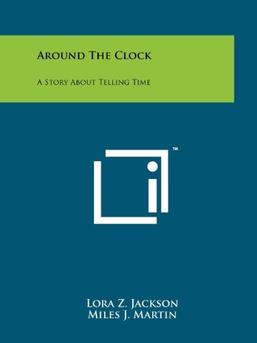 Around The Clock A Story About Telling Time