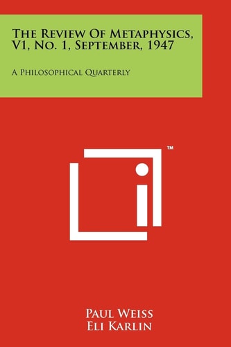 The Review Of Metaphysics, V1, No. 1, September, 1947 A Philosophical Quarterly