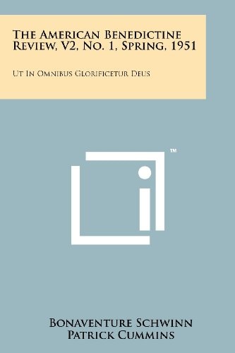 The American Benedictine Review V2, No. 1, Spring 1951 Ut in Omnibus Glorificetur Deus