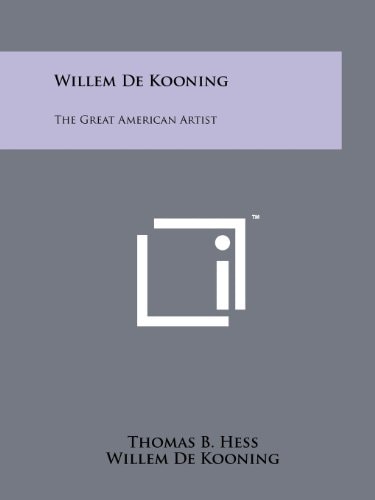 Willem De Kooning The Great American Artist