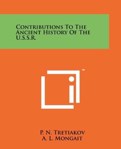 Contributions to the Ancient History of the U. S. S. R.