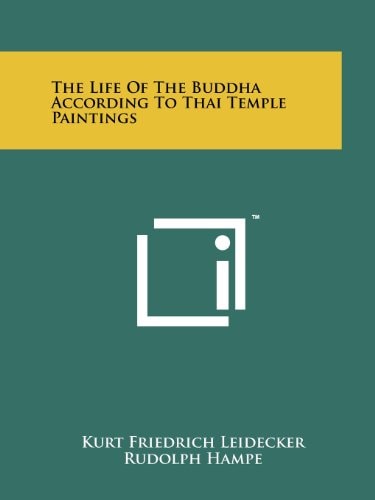 The Life Of The Buddha According To Thai Temple Paintings