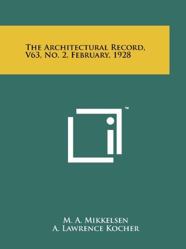 The Architectural Record, V63, No. 2, February, 1928