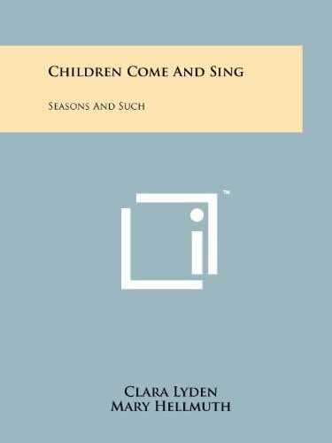 Children Come And Sing Seasons And Such
