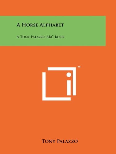 A Horse Alphabet A Tony Palazzo ABC Book