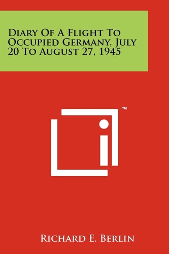 Diary Of A Flight To Occupied Germany, July 20 To August 27, 1945