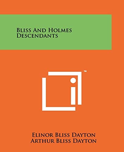 Bliss and Holmes Descendants