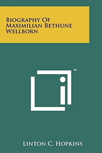 Biography Of Maximilian Bethune Wellborn