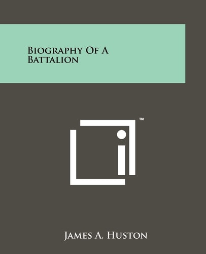 Biography Of A Battalion