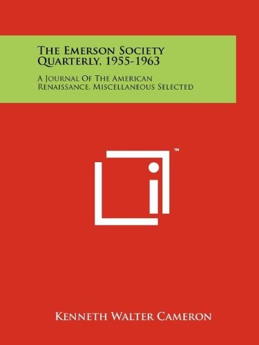 The Emerson Society Quarterly, 1955-1963 A Journal of the American Renaissance, Miscellaneous Selected