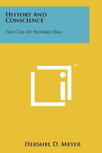 History And Conscience The Case Of Howard Fast
