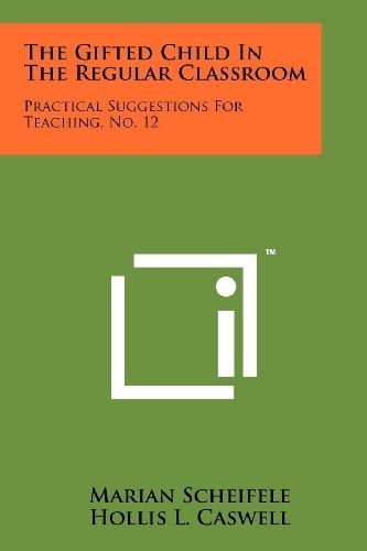 The Gifted Child In The Regular Classroom Practical Suggestions For Teaching, No. 12