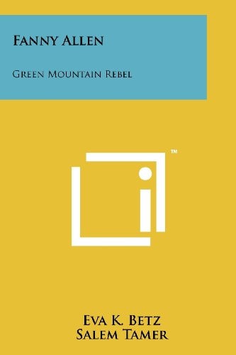 Fanny Allen Green Mountain Rebel