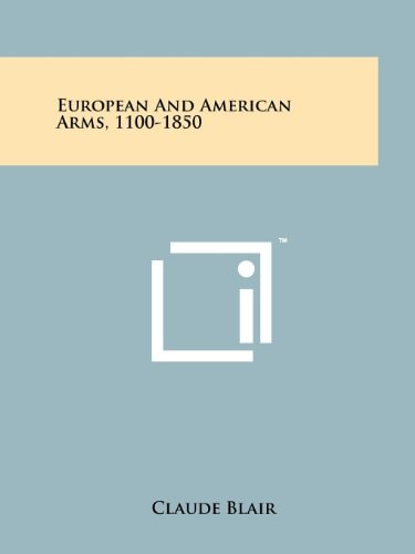 European And American Arms, 1100-1850