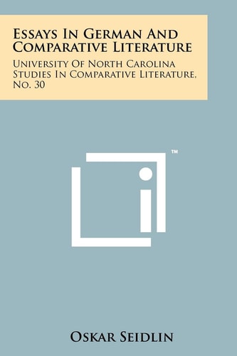 Essays in German and Comparative Literature University of North Carolina Studies in Comparative Literature, No. 30