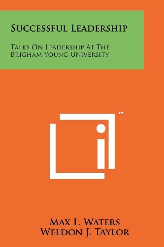 Successful Leadership Talks on Leadership at the Brigham Young University