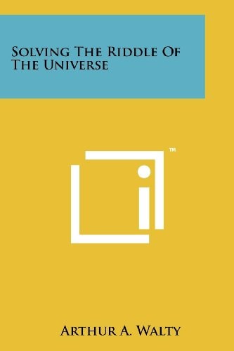 Solving the Riddle of the Universe