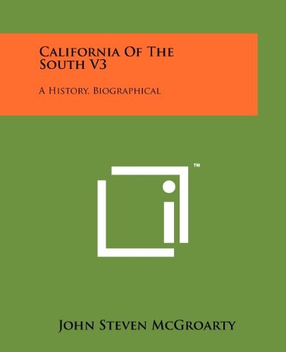 California of the South V3 A History, Biographical