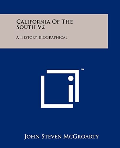 California of the South V2 A History, Biographical