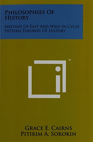 Philosophies Of History Meeting Of East And West In Cycle Pattern Theories Of History