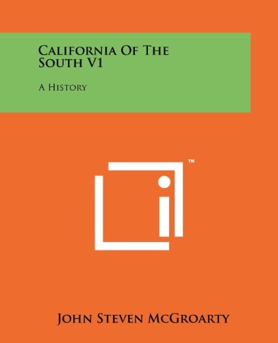 California Of The South V1 A History