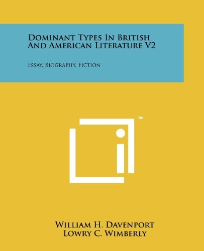 Dominant Types in British and American Literature V2 Essay, Biography, Fiction