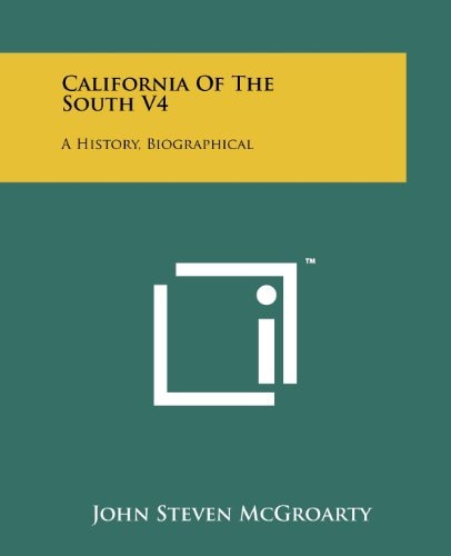 California Of The South V4 A History, Biographical