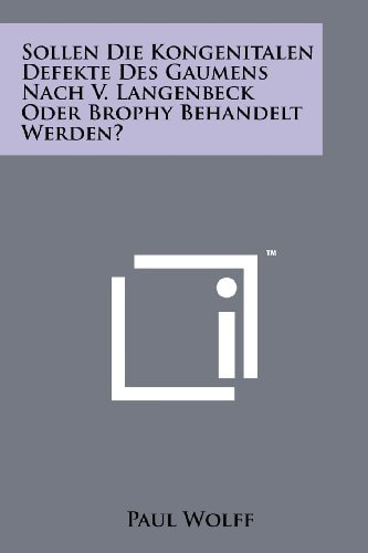 Sollen Die Kongenitalen Defekte Des Gaumens Nach V. Langenbeck Oder Brophy Behandelt Werden?