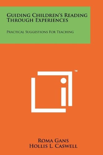 Guiding Children's Reading Through Experiences Practical Suggestions for Teaching