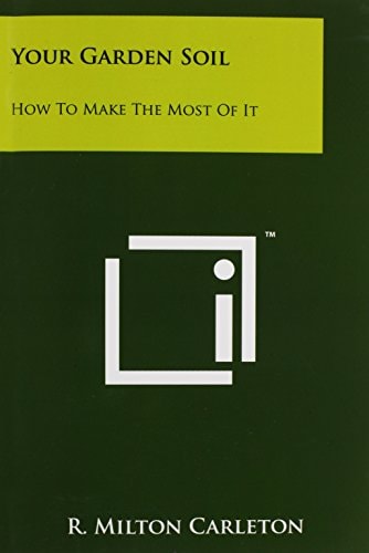 Your Garden Soil How To Make The Most Of It