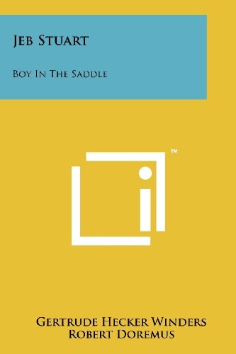 Jeb Stuart Boy In The Saddle