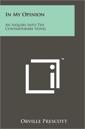 In My Opinion An Inquiry Into the Contemporary Novel