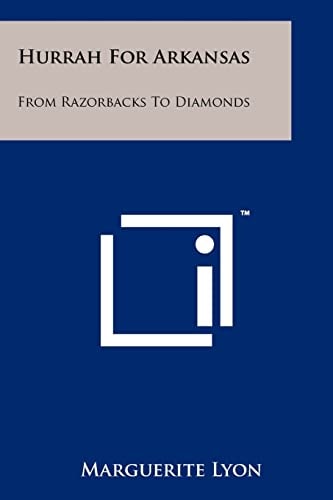 Hurrah for Arkansas From Razorbacks to Diamonds