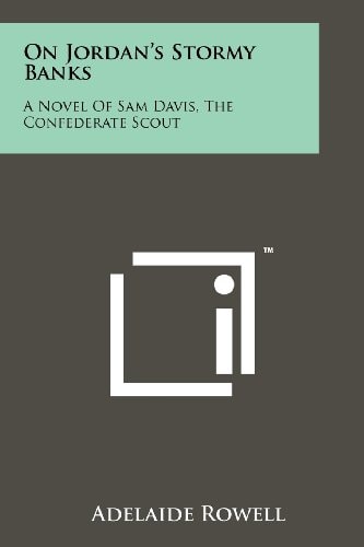On Jordan's Stormy Banks A Novel of Sam Davis, the Confederate Scout