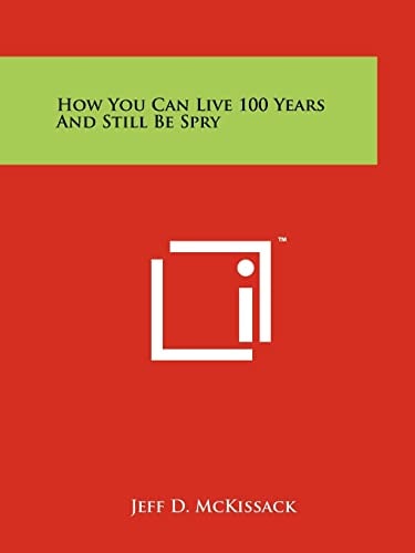 How You Can Live 100 Years And Still Be Spry