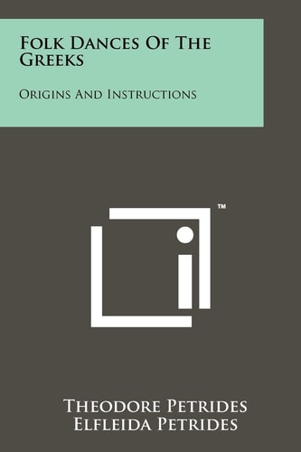 Folk Dances Of The Greeks Origins And Instructions
