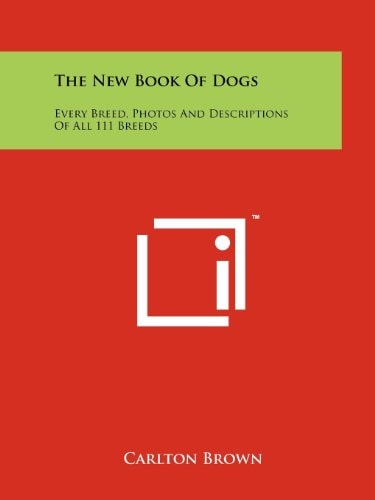 The New Book Of Dogs Every Breed, Photos And Descriptions Of All 111 Breeds