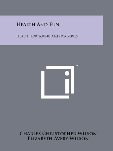 Health and Fun Health for Young America Series
