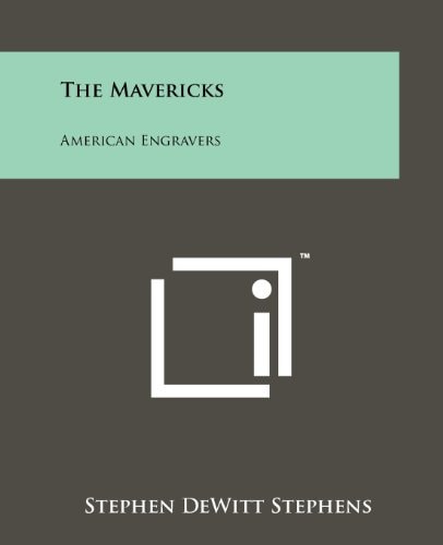The Mavericks American Engravers