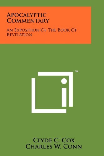 Apocalyptic Commentary An Exposition Of The Book Of Revelation