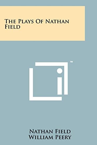 The Plays Of Nathan Field