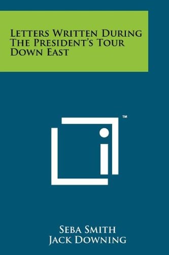 Letters Written During The President's Tour Down East