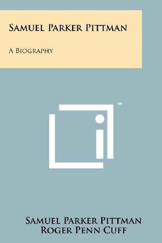 Samuel Parker Pittman A Biography