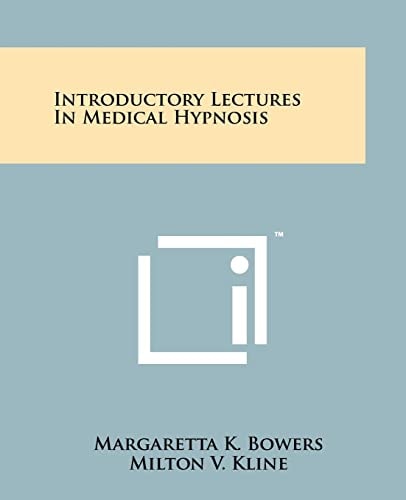 Introductory Lectures in Medical Hypnosis