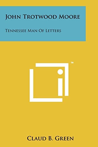 John Trotwood Moore Tennessee Man Of Letters