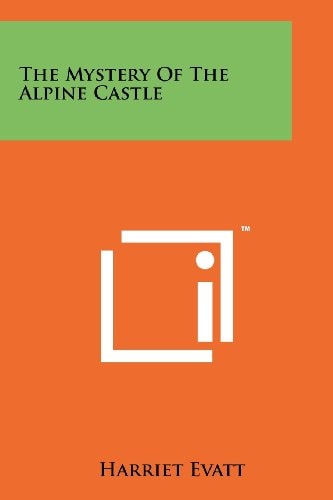 The Mystery Of The Alpine Castle