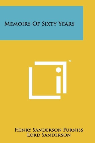 Memoirs of Sixty Years