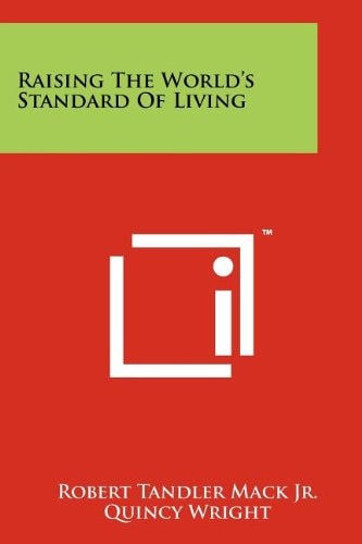 Raising The World's Standard Of Living
