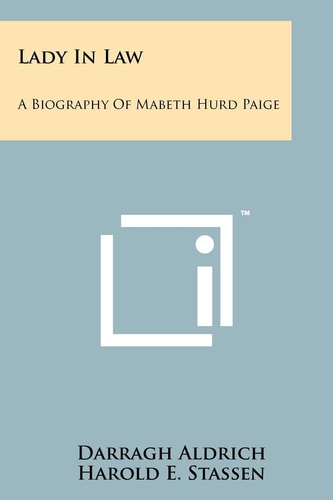 Lady In Law A Biography Of Mabeth Hurd Paige