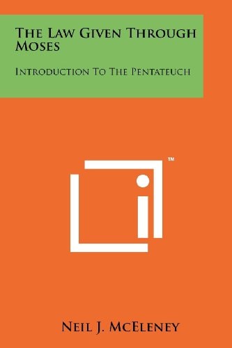 The Law Given Through Moses Introduction to the Pentateuch